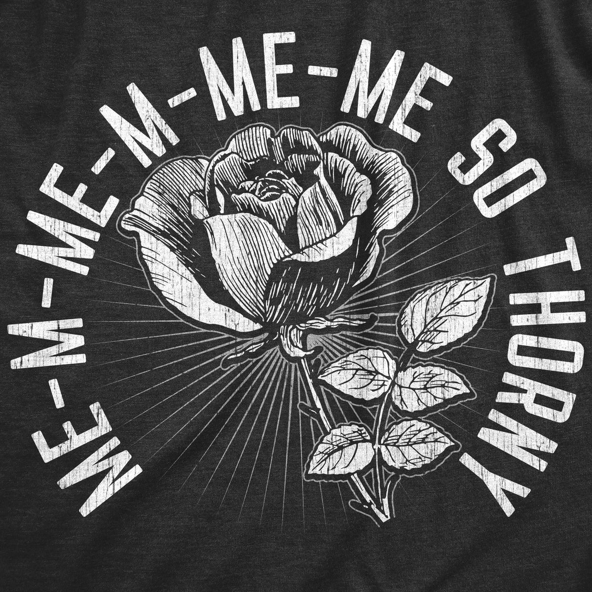 Me So Thorny Men&#39;s T Shirt