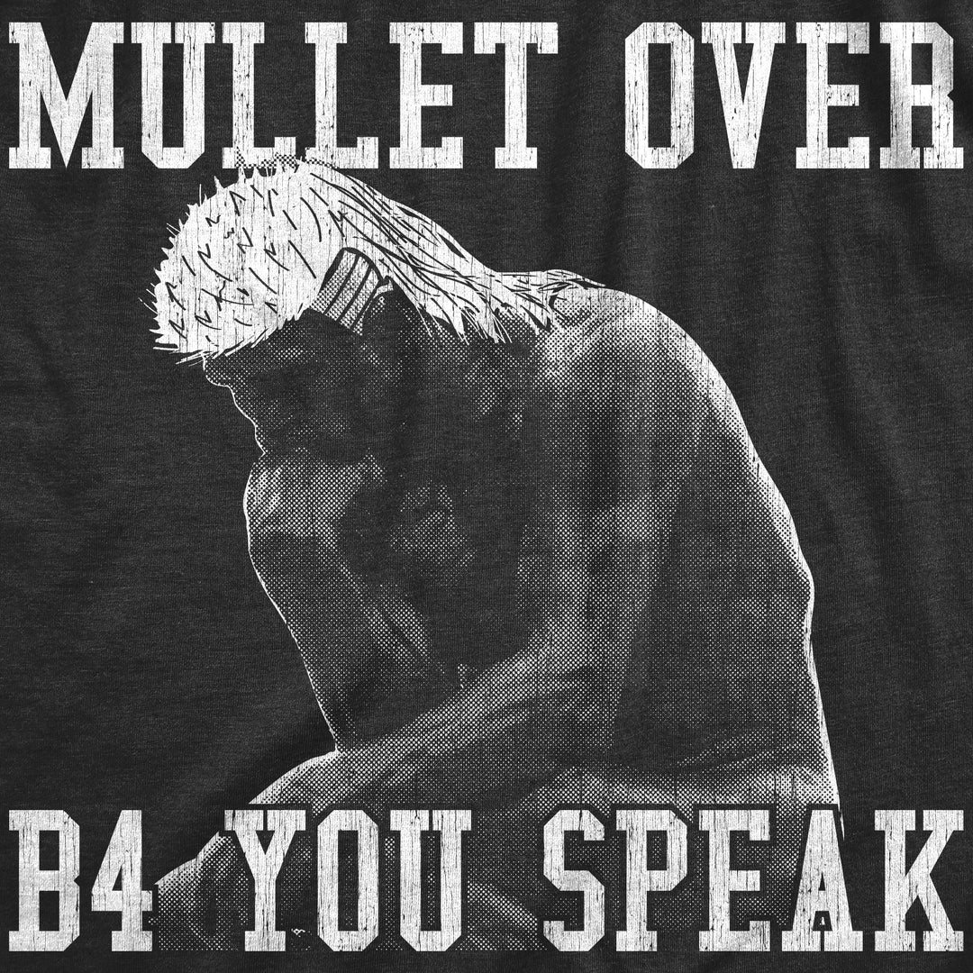Mullet Over Before You Speak Men's T Shirt