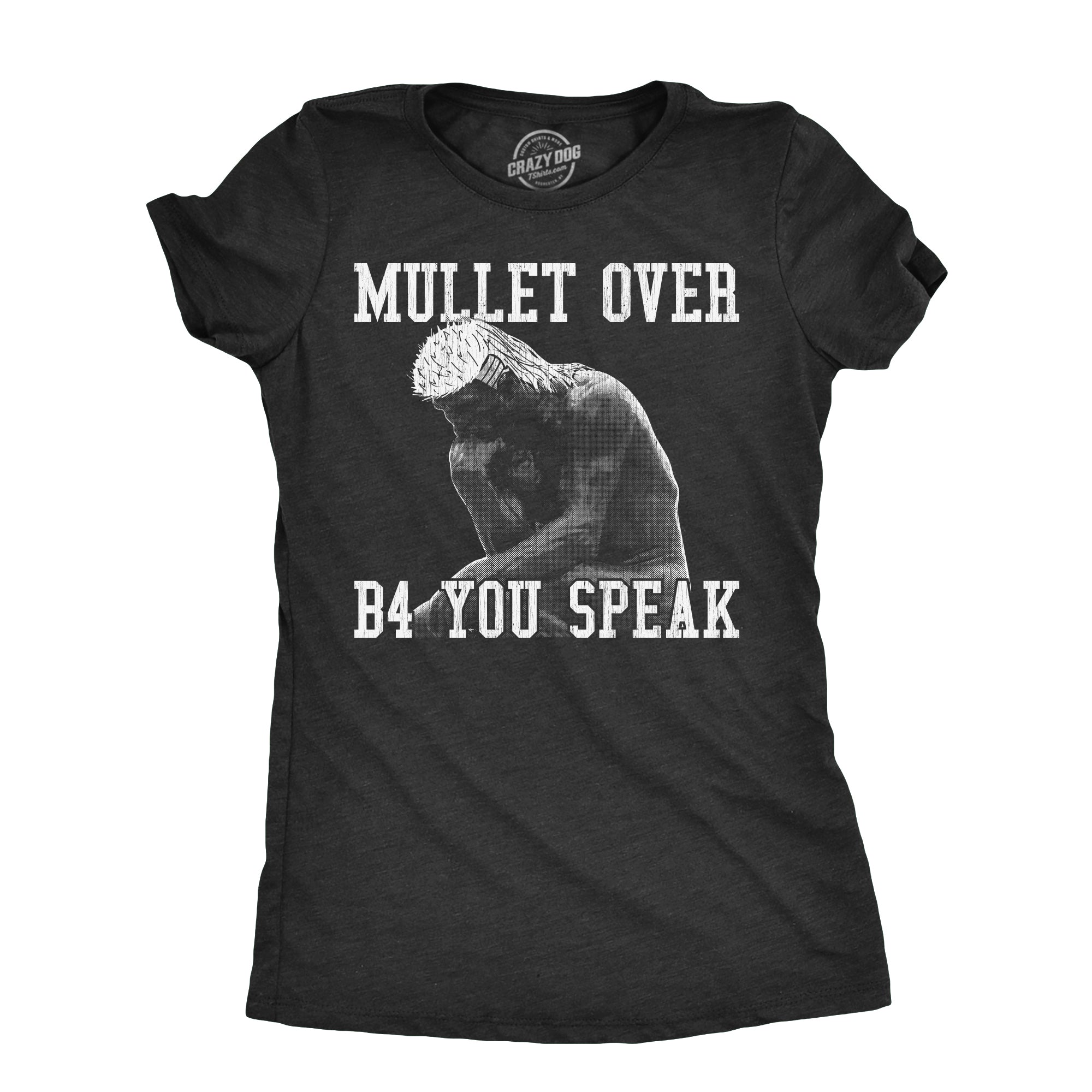 Funny Heather Black - MULLET Mullet Over Before You Speak Womens T Shirt Nerdy Sarcastic Tee