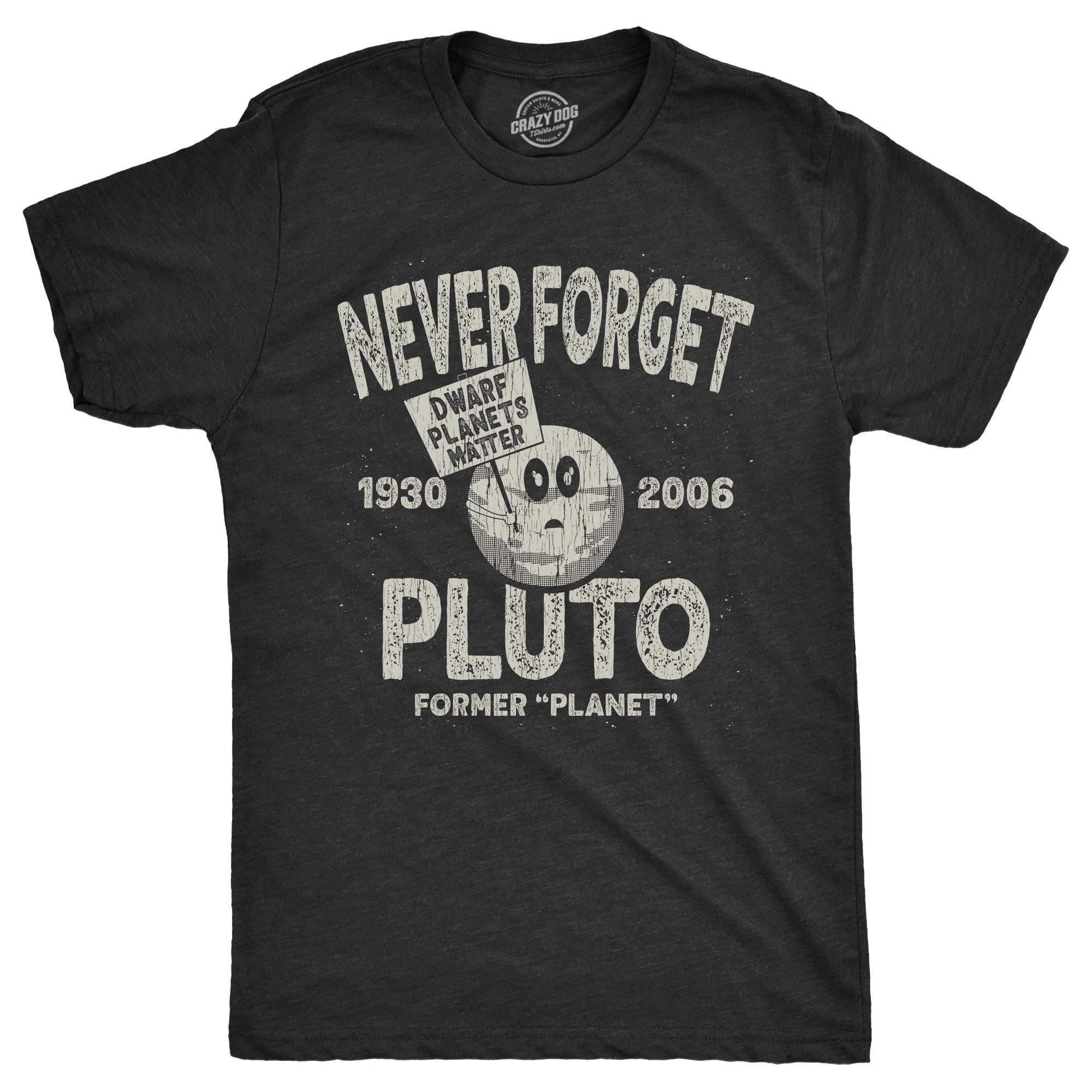 Funny Heather Black - PLUTO Never Forget Pluto Mens T Shirt Nerdy Space Tee
