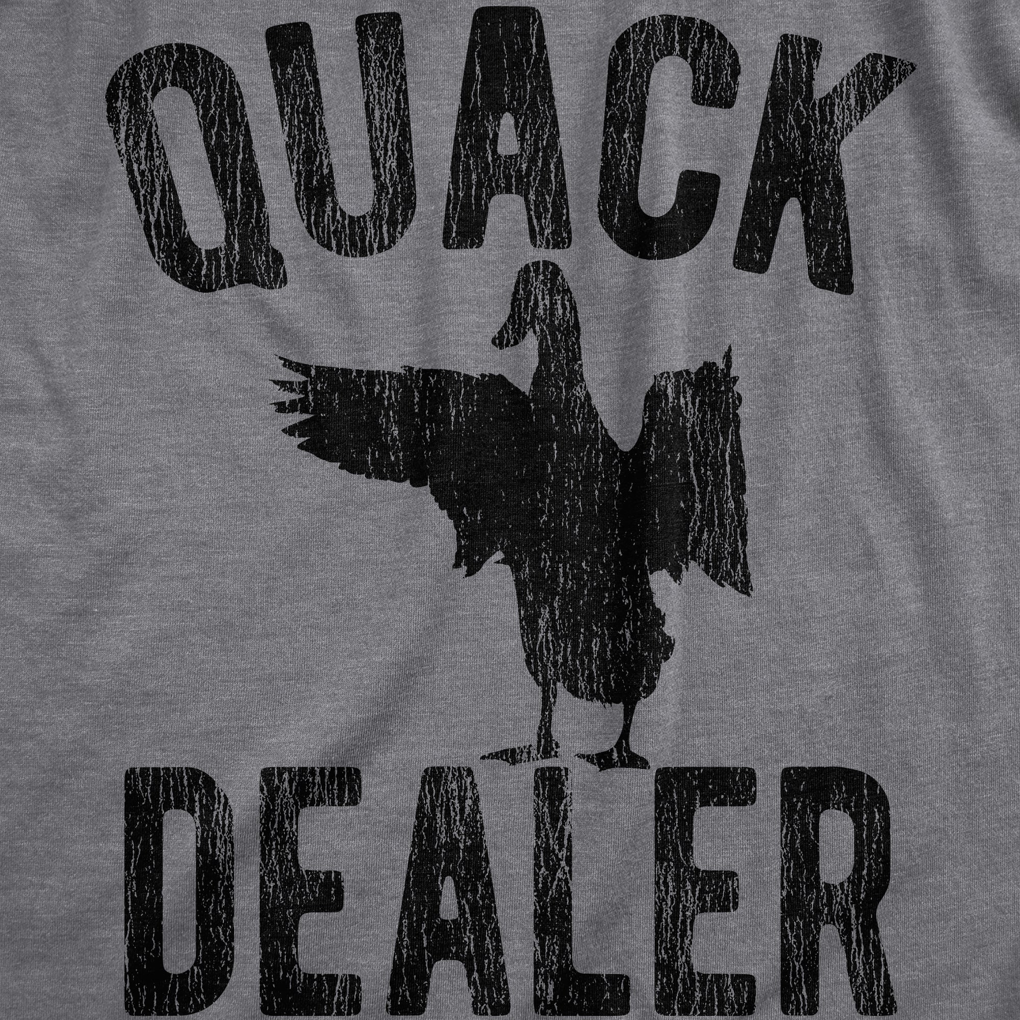 Funny Dark Heather Grey - QUACK Quack Dealer Womens T Shirt Nerdy Animal Sarcastic Tee
