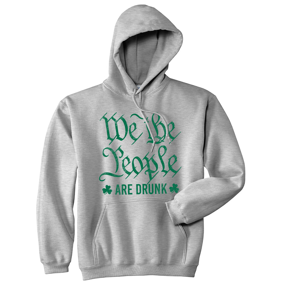 Funny Light Heather Grey - DRUNK We The People Are Drunk Hoodie Nerdy Saint Patrick&#39;s Day Drinking Tee
