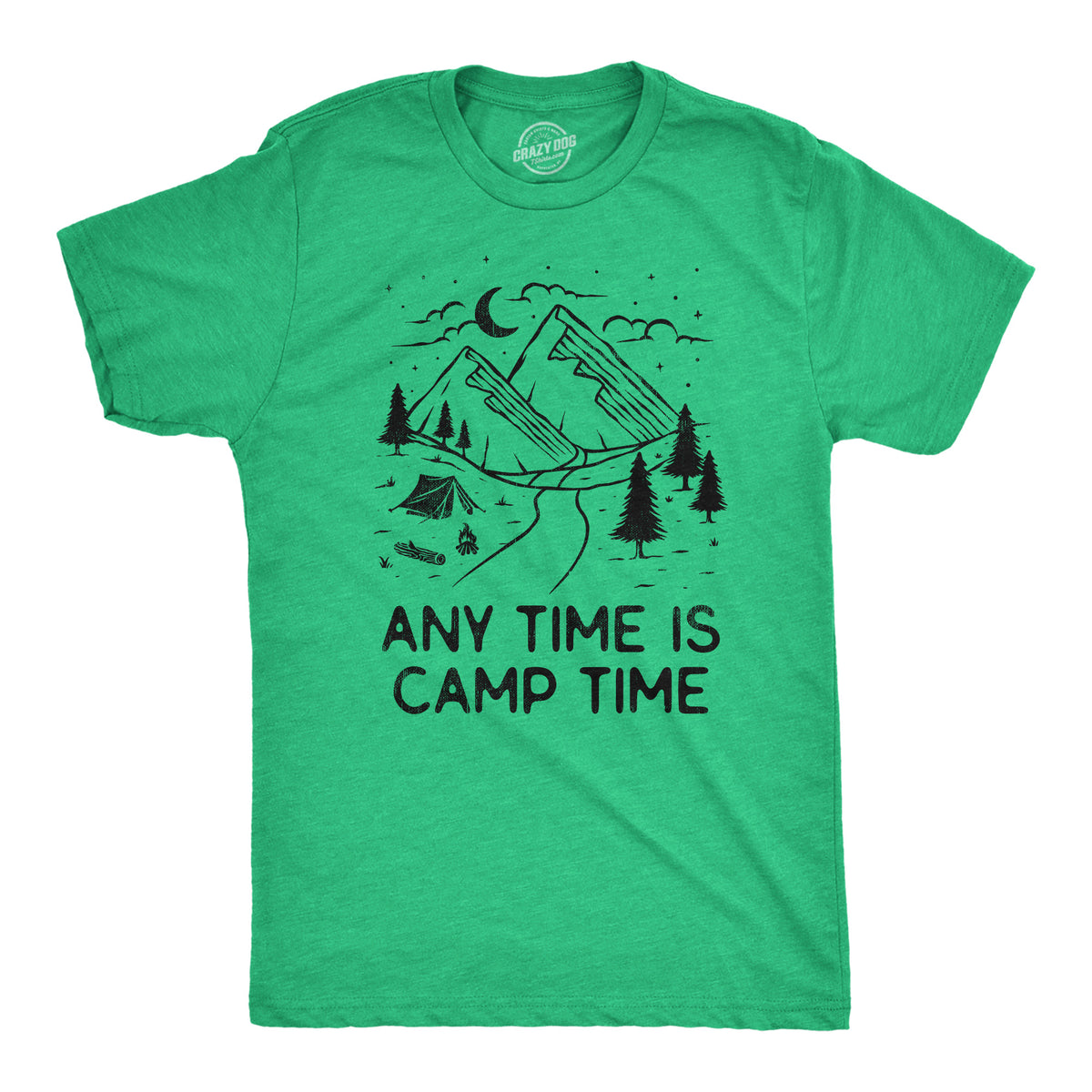 Funny Heather Green - CAMP Any Time Is Camp Time Mens T Shirt Nerdy Camping Tee