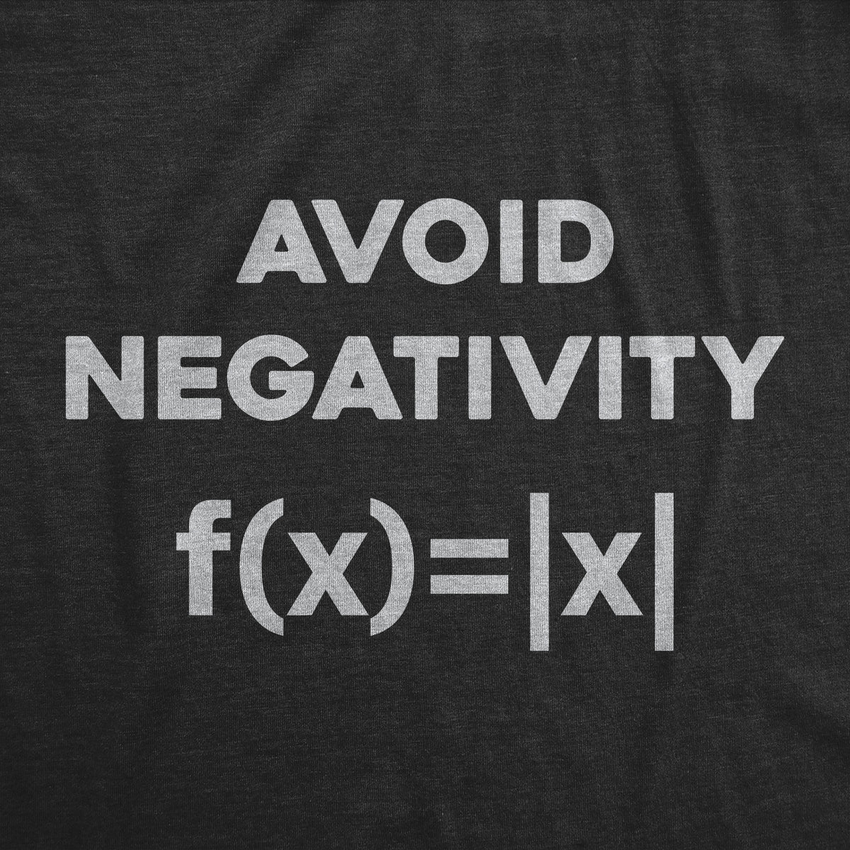 Avoid Negativity Men&#39;s T Shirt