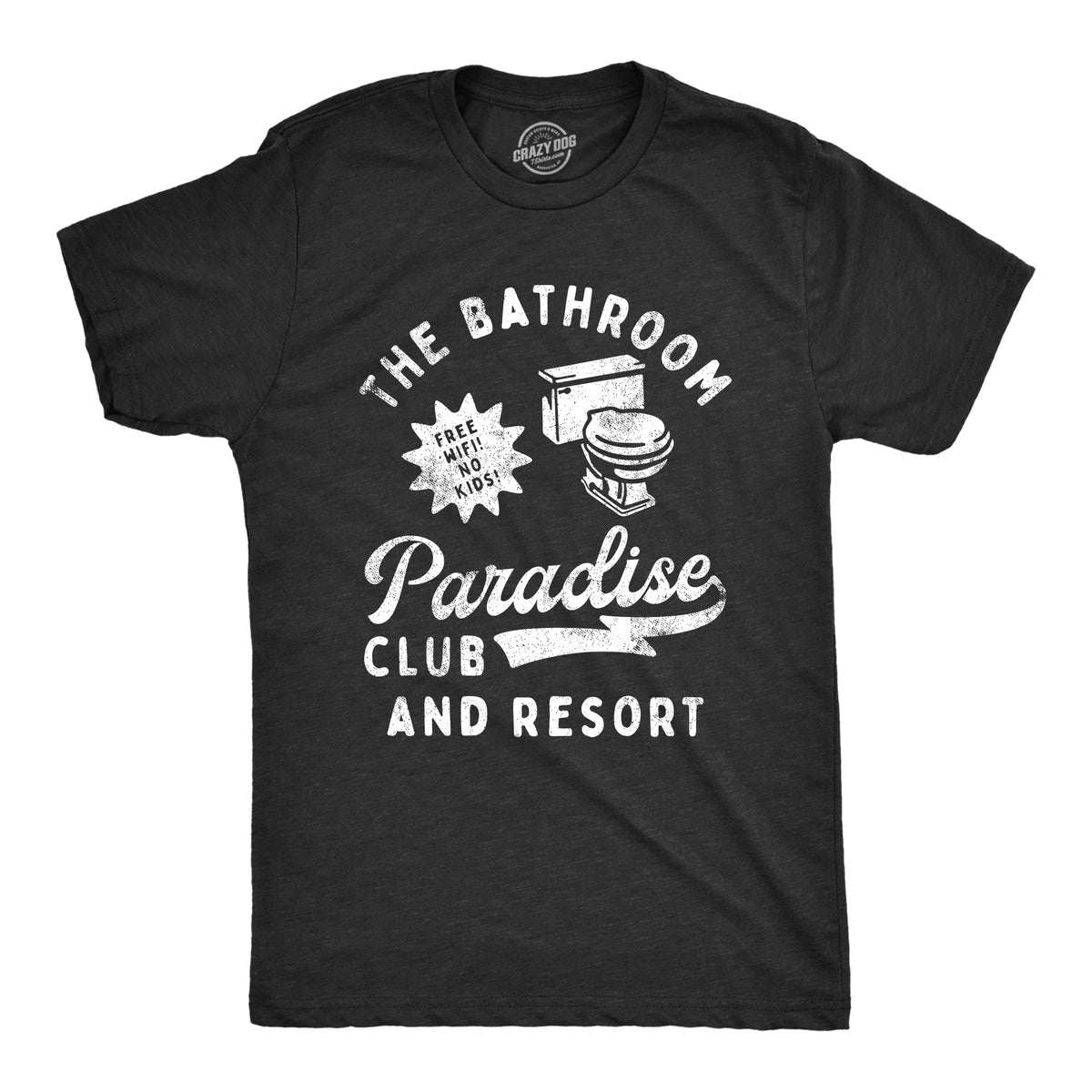Funny Heather Black - BATHROOM The Bathroom Paradise Club And Resort Mens T Shirt Nerdy Toilet Sarcastic Tee