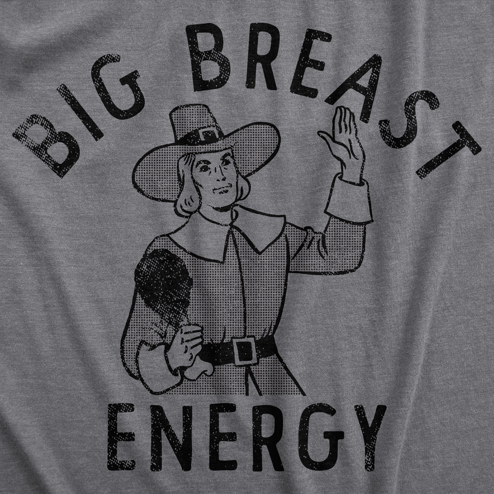 Funny Dark Heather Grey - BREAST Big Breast Energy Mens T Shirt Nerdy Thanksgiving Food Sarcastic Tee
