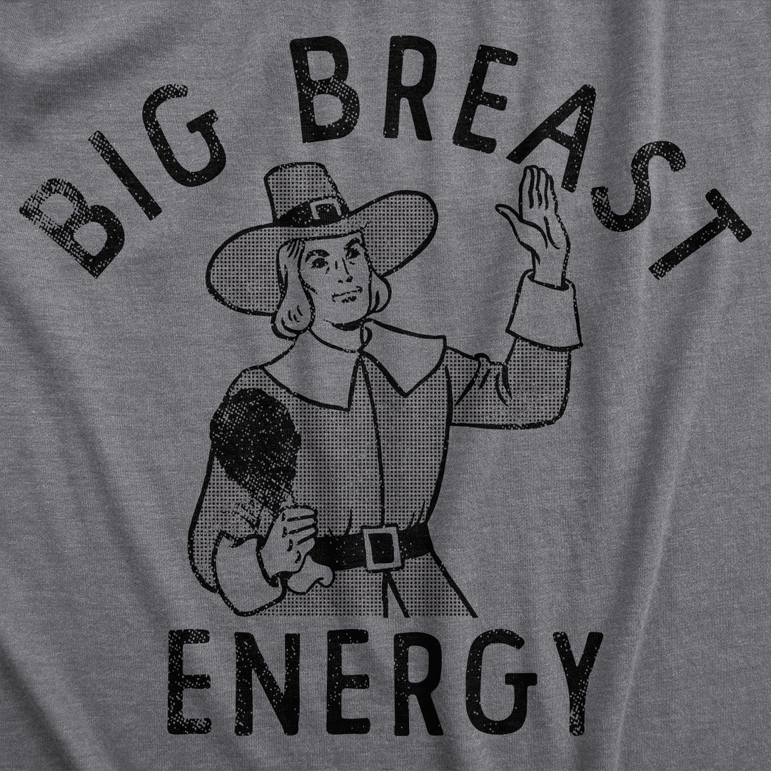 Big Breast Energy Women's T Shirt