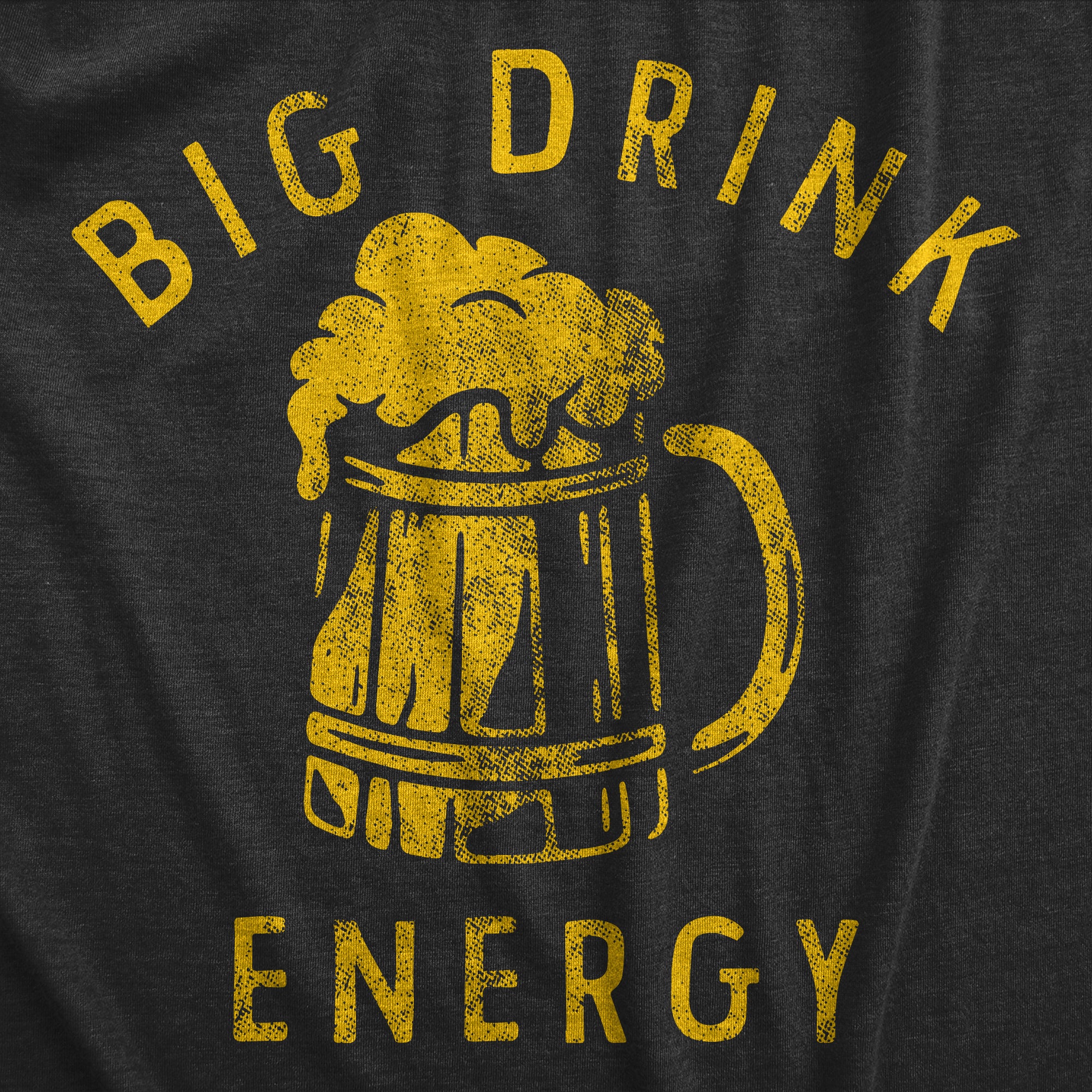 Funny Heather Black - DRINK Big Drink Energy Mens T Shirt Nerdy Drinking Beer Tee