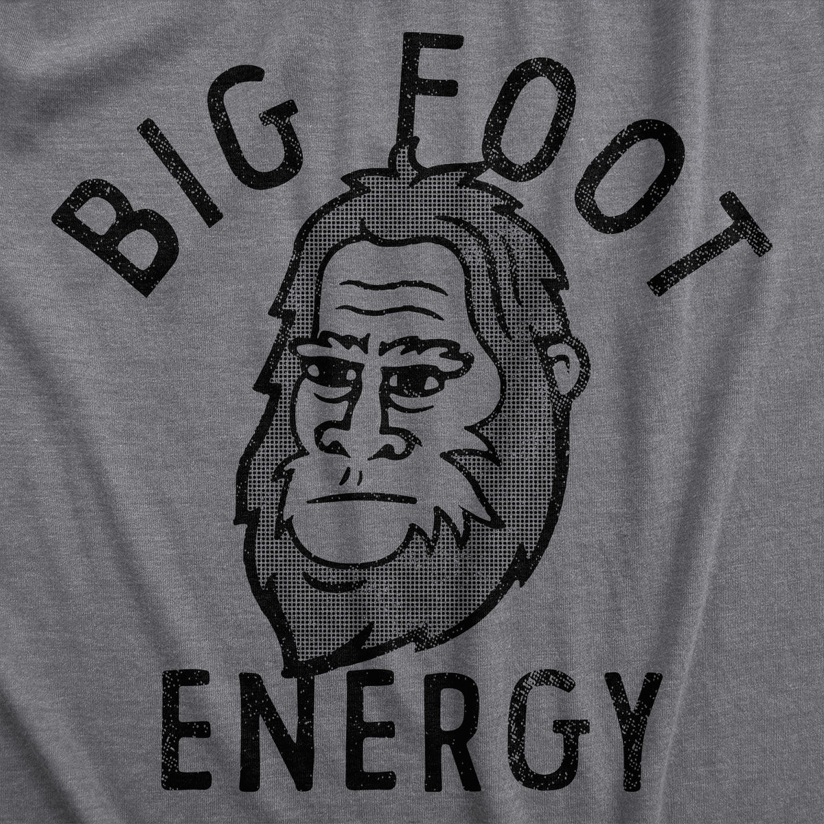 Big Foot Energy Men&#39;s T Shirt