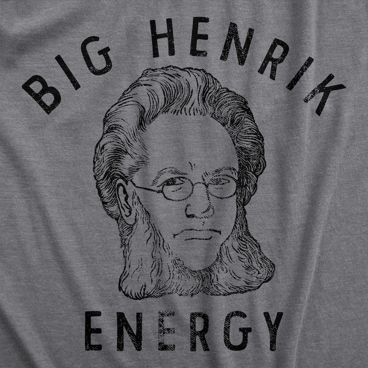 Big Henrik Energy Men&#39;s T Shirt