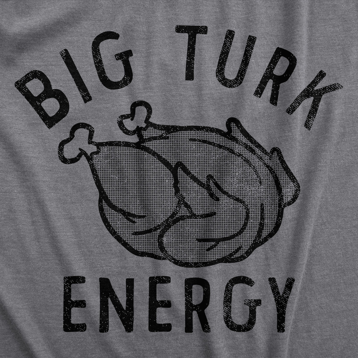 Big Turk Energy Men&#39;s Tshirt