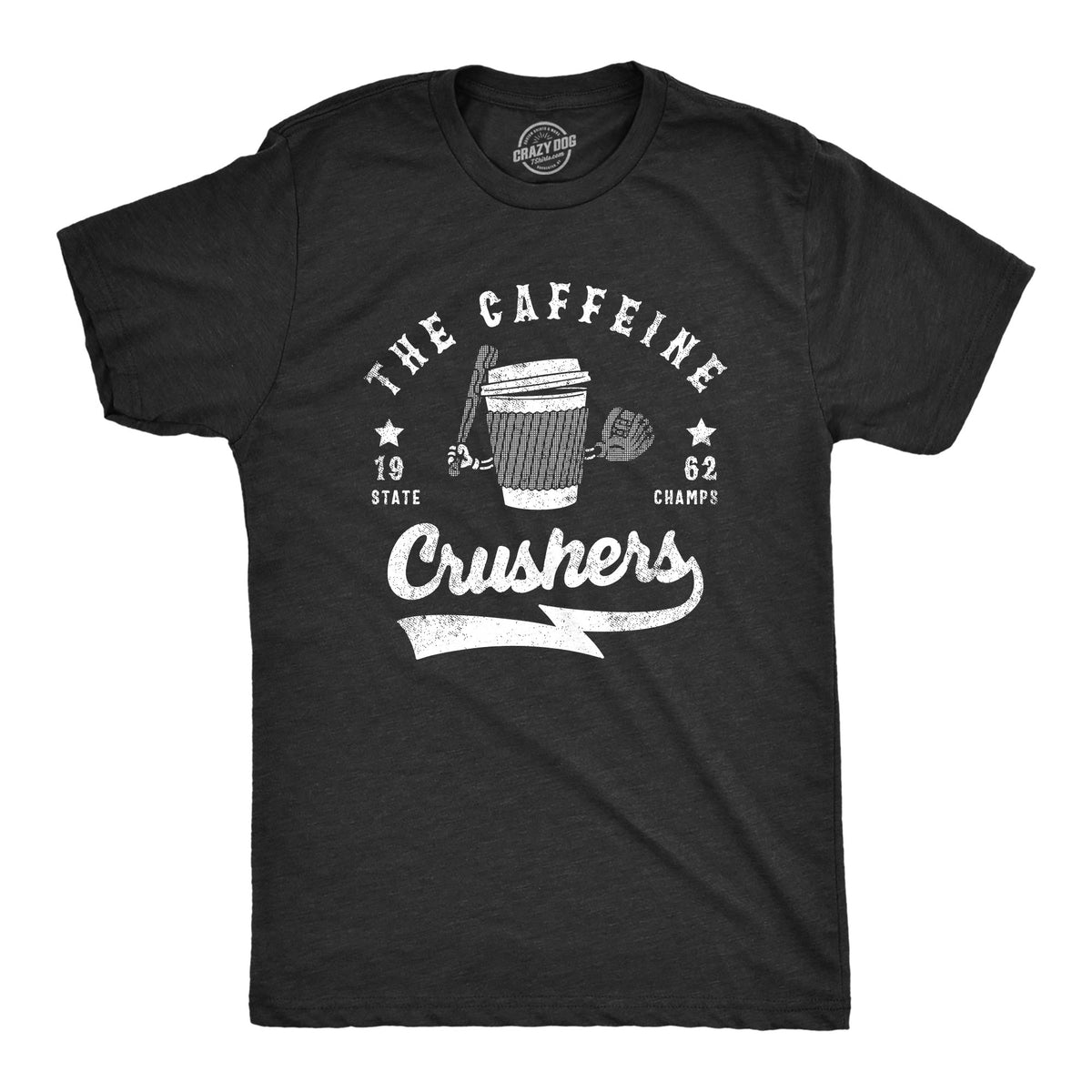 Funny Heather Black - CRUSHERS The Caffeine Crushers Mens T Shirt Nerdy Coffee Baseball Tee