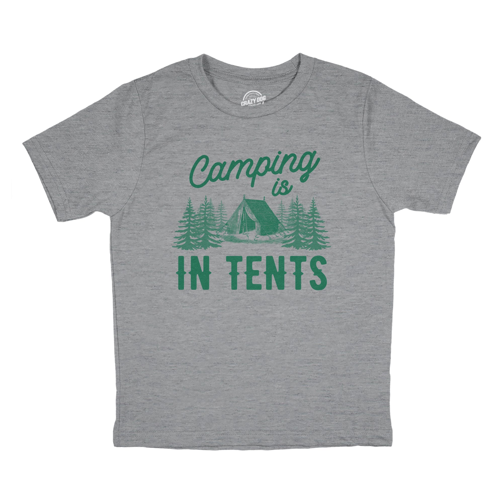 Funny Light Heather Grey - TENTS Camping Is In Tents Youth T Shirt Nerdy Camping Sarcastic Tee