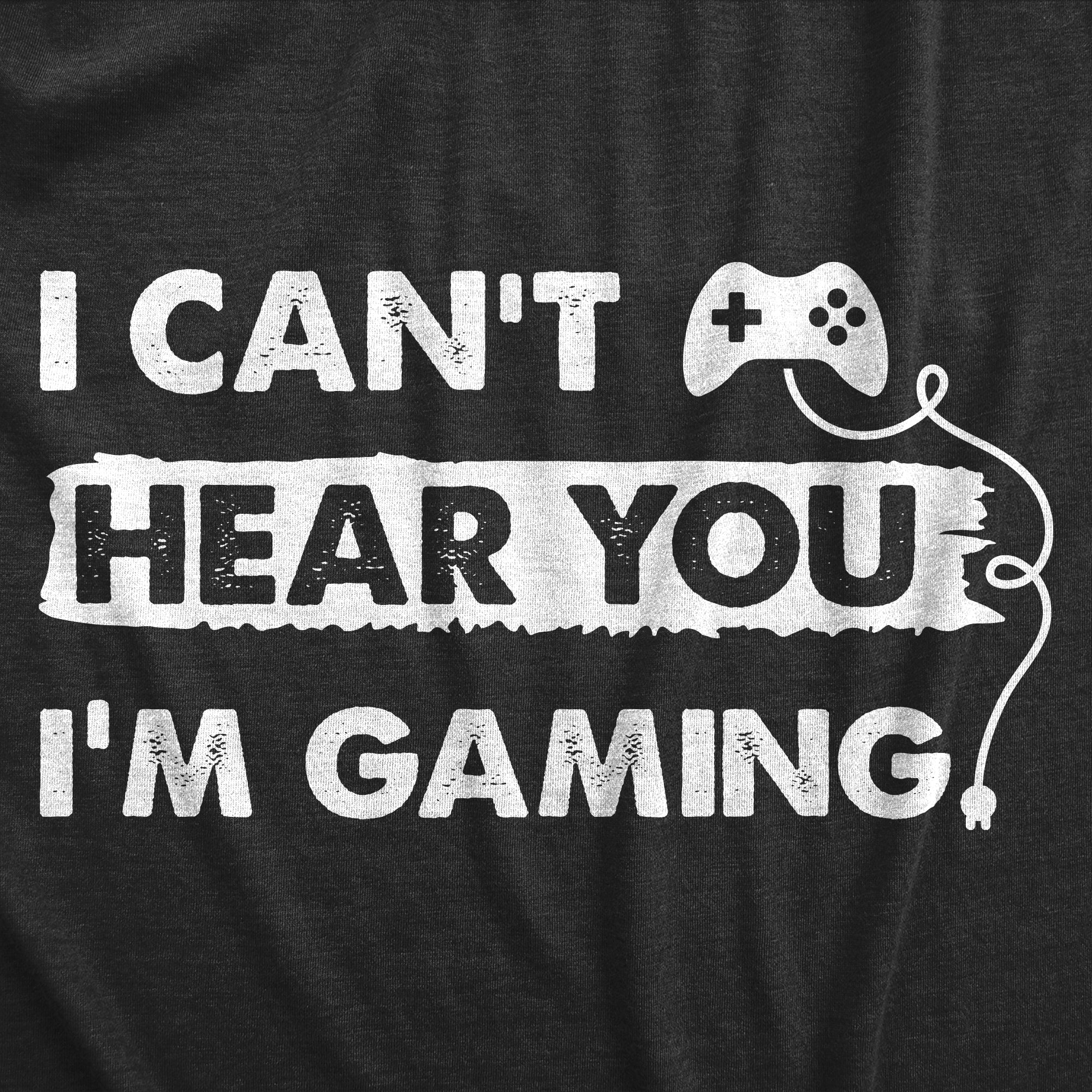 Funny Heather Black - GAMING I Cant Hear You Im Gaming Womens T Shirt Nerdy Video Games Sarcastic Tee