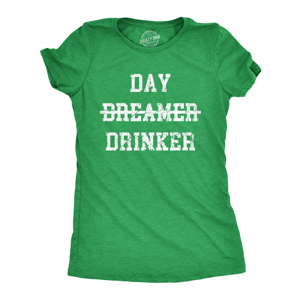 Funny Heather Green - DRINKING Day Drinker Womens T Shirt Nerdy Saint Patrick&#39;s Day Drinking Tee