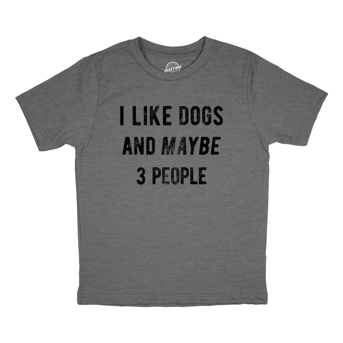 Funny Dark Heather Grey - DOGS I Like Dogs And Maybe 3 People Youth T Shirt Nerdy Dog introvert Tee