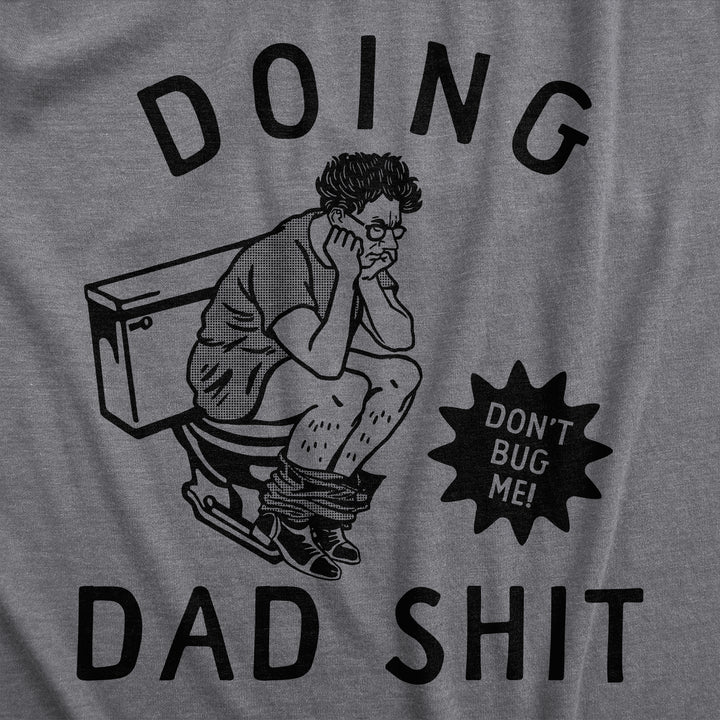 Doing Dad Shit Men's T Shirt