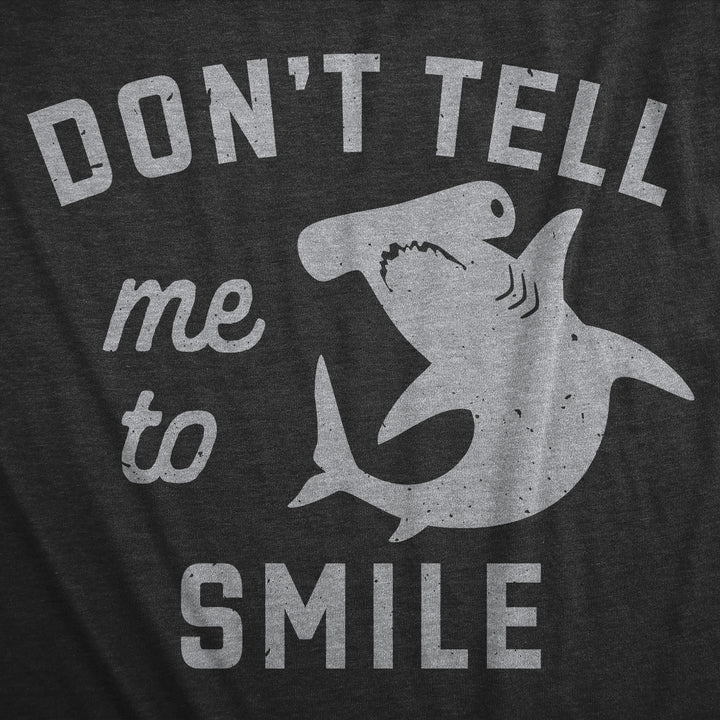 Dont Tell Me To Smile Men's T Shirt