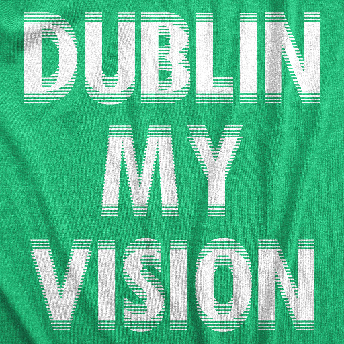 Dublin My Vision Men&#39;s T Shirt
