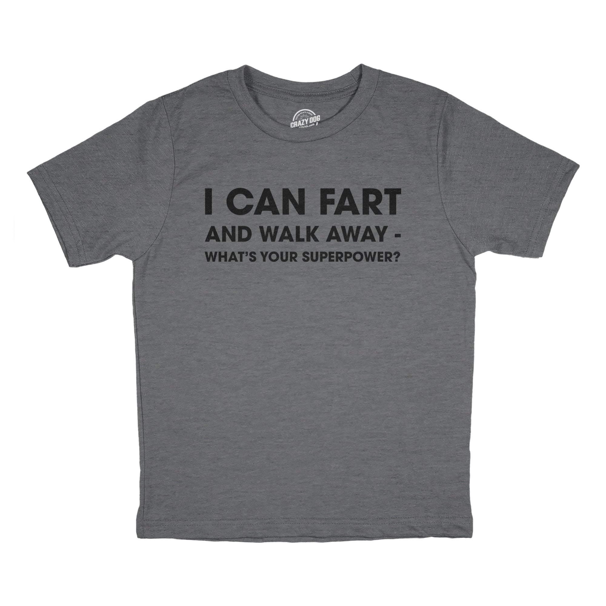 Funny Dark Heather Grey - FART I Can Fart And Walk Away Whats Your Superpower Youth T Shirt Nerdy Toilet sarcastic Tee