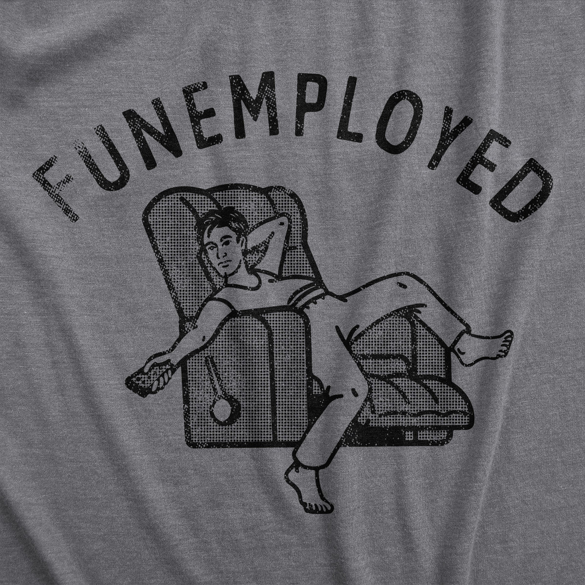 Funemployed Men&#39;s Tshirt