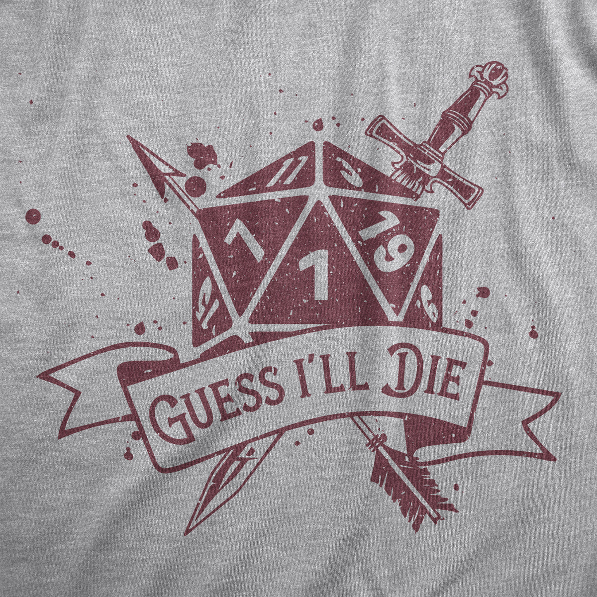 Guess Ill Die Men&#39;s T Shirt