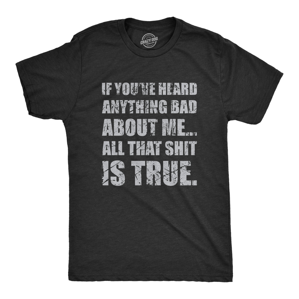 Funny Heather Black - HEARD If You’ve Heard Anything Bad About Me Mens T Shirt Nerdy Sarcastic Tee