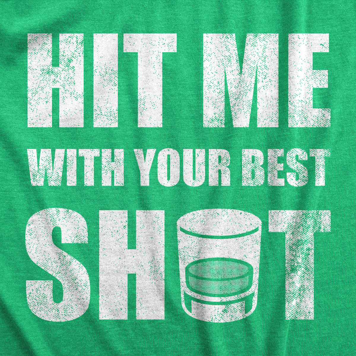 Hit Me With Your Best Shot Men&#39;s T Shirt
