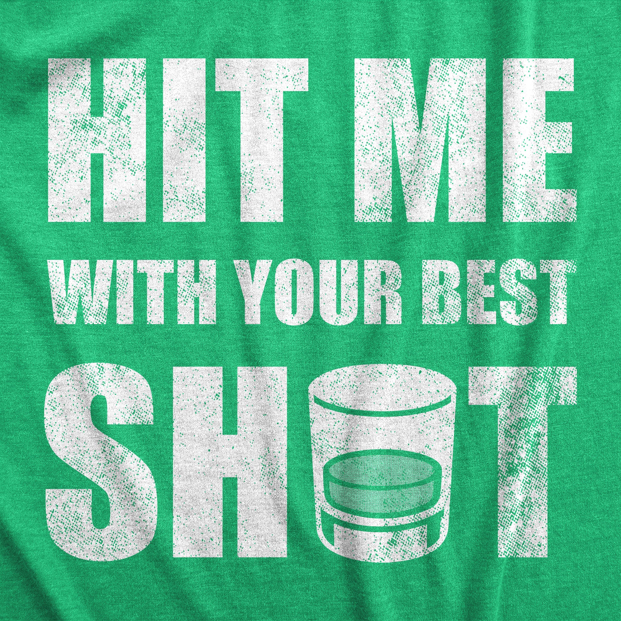 Funny Heather Green - SHOT Hit Me With Your Best Shot Mens T Shirt Nerdy Drinking Liquor Tee