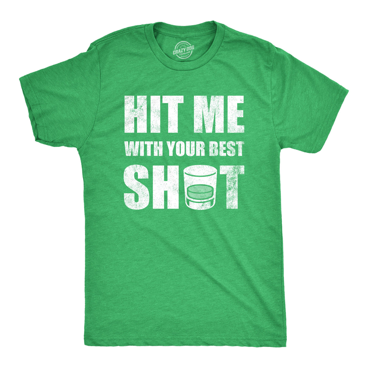Funny Heather Green - SHOT Hit Me With Your Best Shot Mens T Shirt Nerdy Drinking Liquor Tee