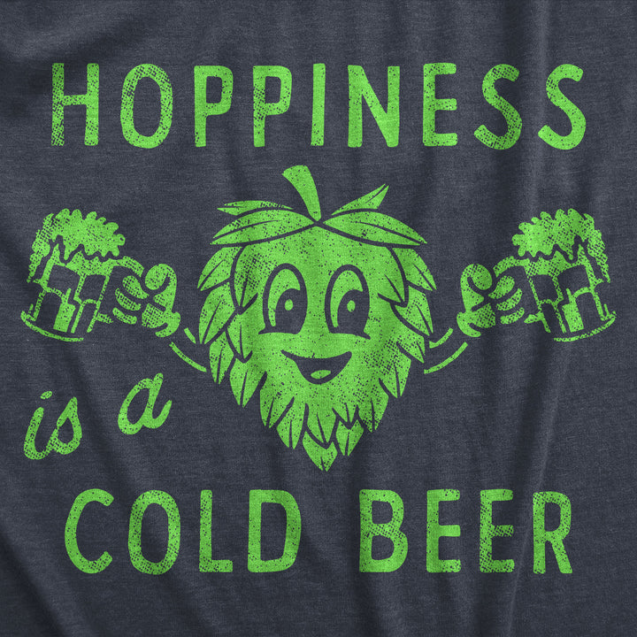 Hopiness Is A Cold Beer Women's T Shirt