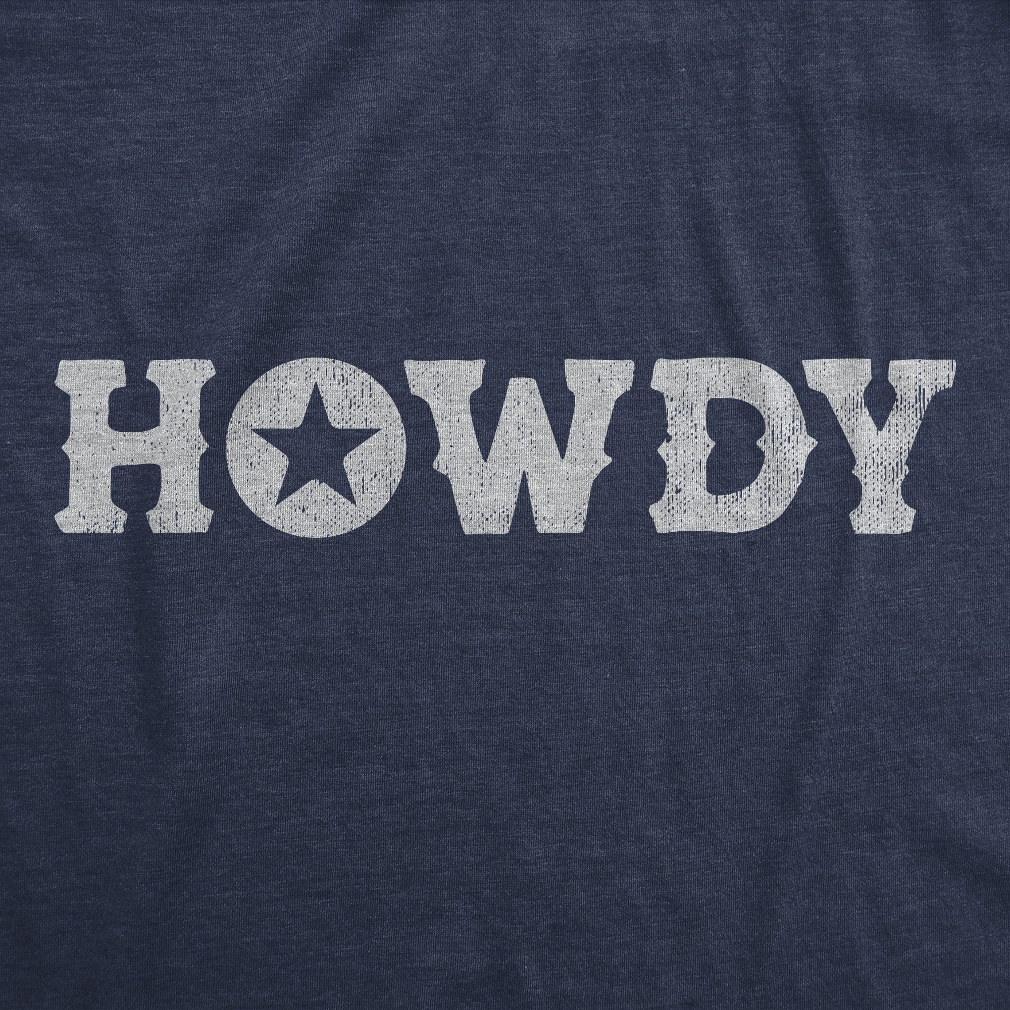 Funny Heather Navy - HOWDY Howdy Womens T Shirt Nerdy Sarcastic Tee
