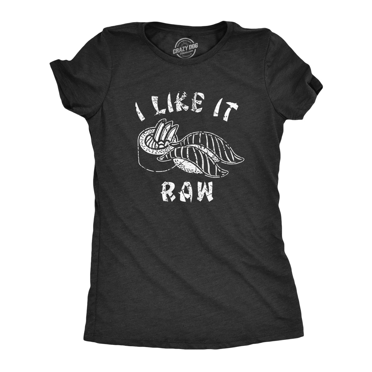 Funny Heather Black - RAW I Like It Raw Womens T Shirt Nerdy Food Sarcastic Tee