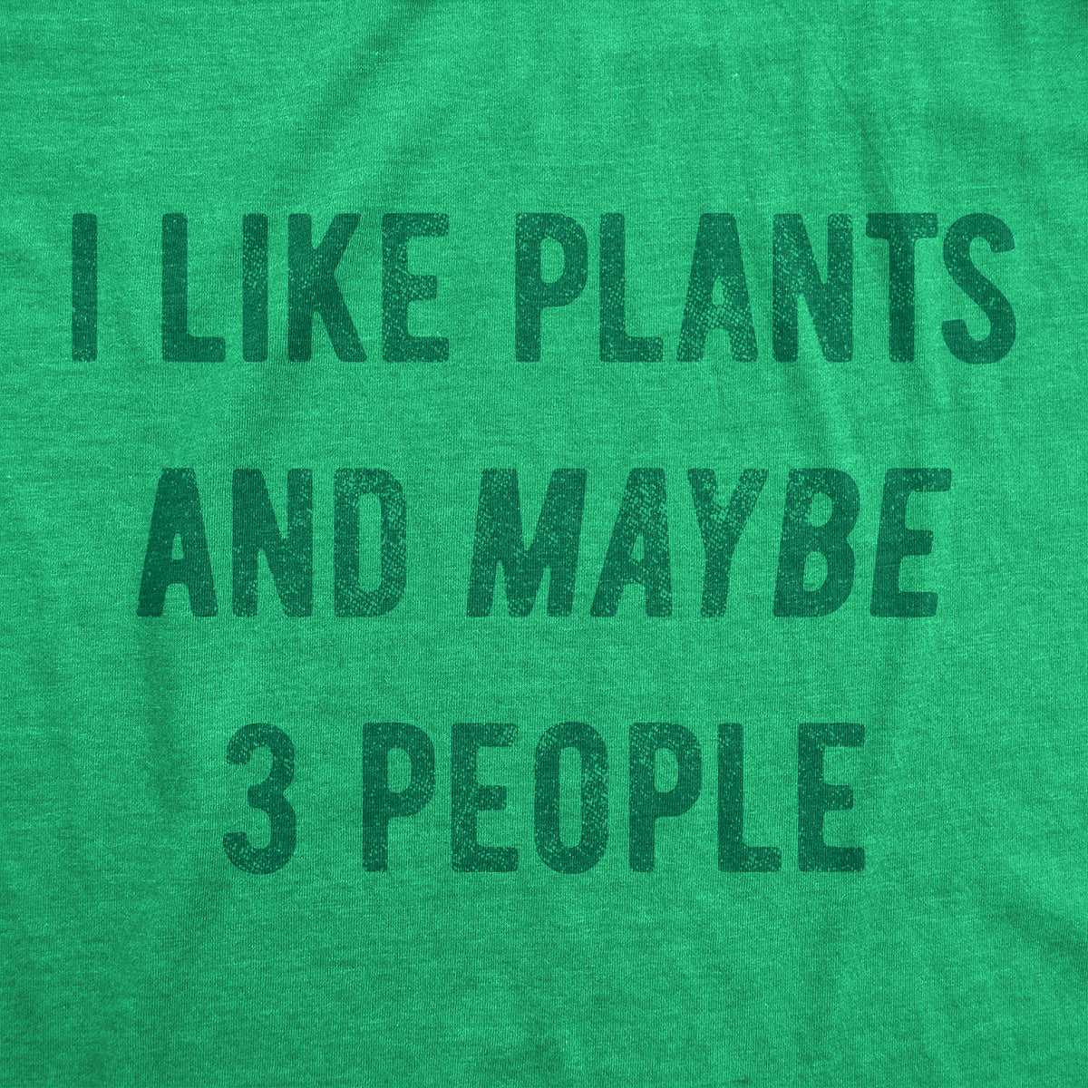 I Like Plants And Maybe 3 People Women&#39;s Tshirt