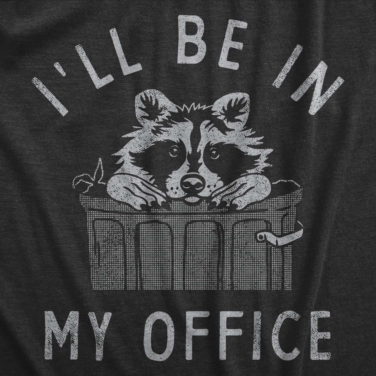 Ill Be In My Office Raccoon Men&#39;s T Shirt