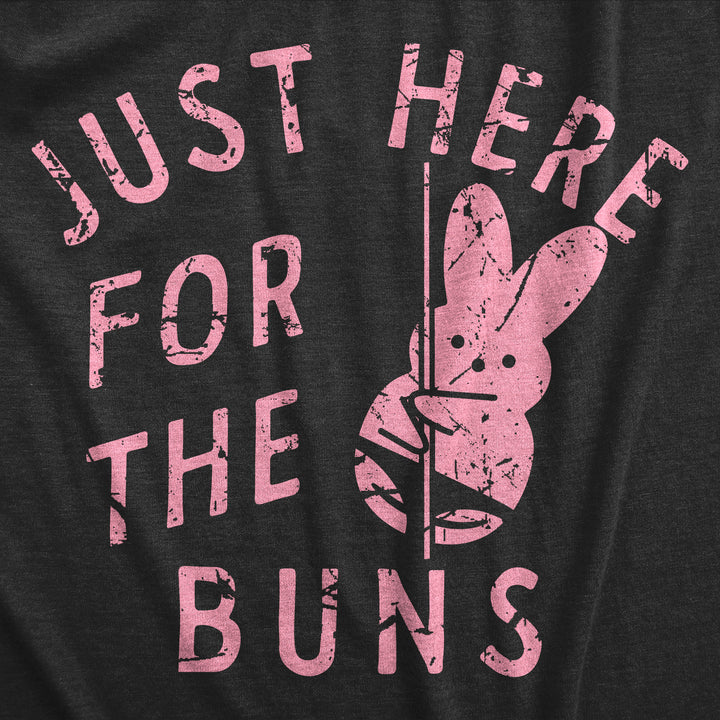 Just Here For The Buns Women's T Shirt
