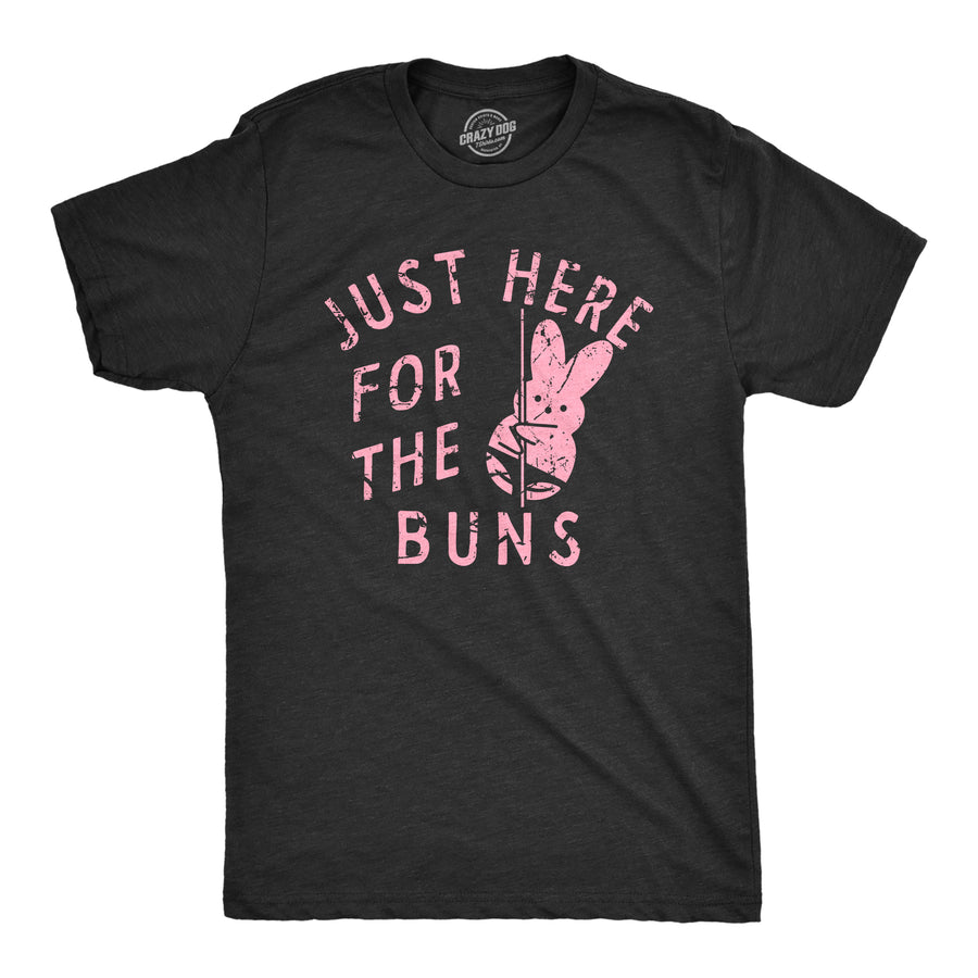 Funny Heather Black - BUNS Just Here For The Buns Mens T Shirt Nerdy easter Sarcastic Tee