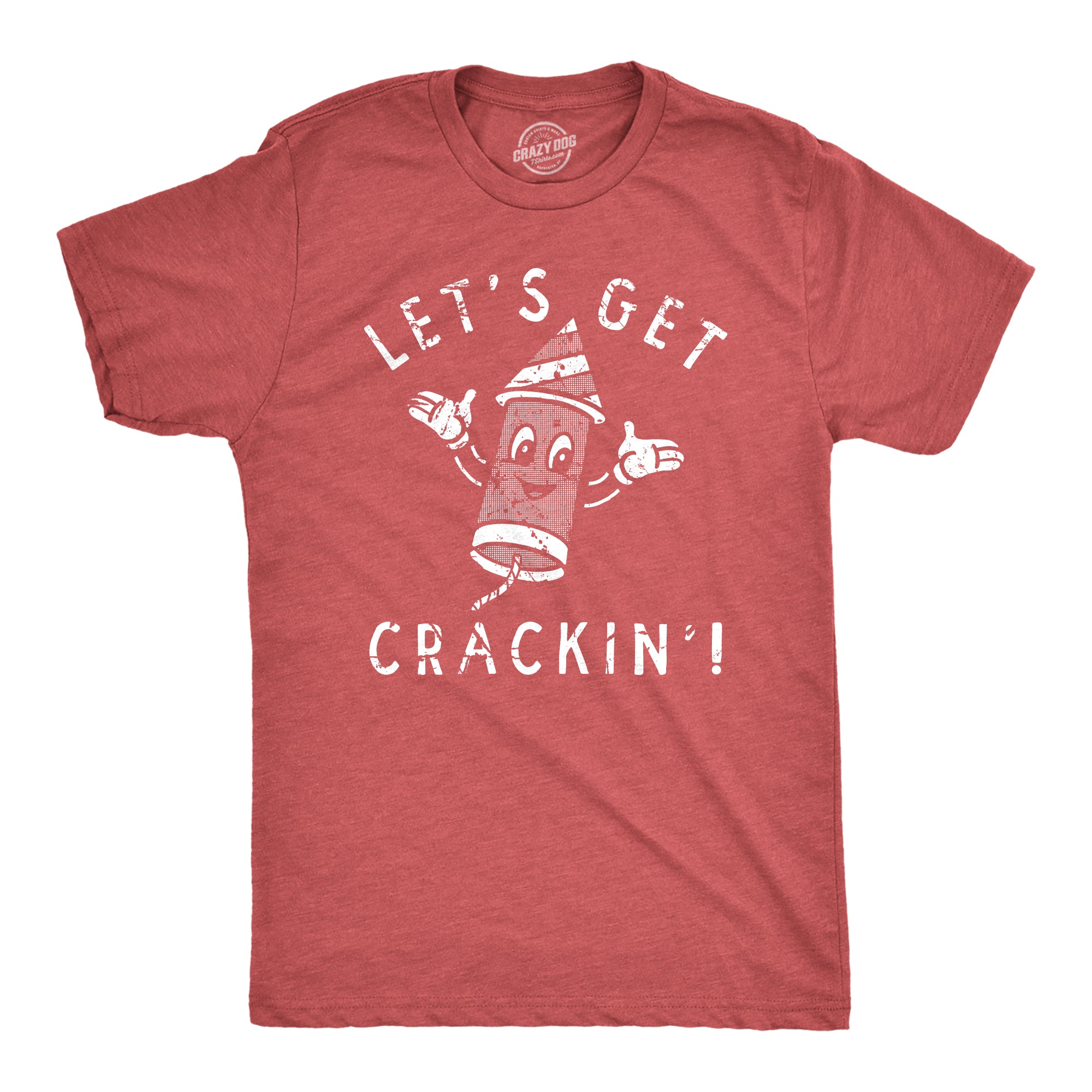 Funny Heather Red - CRACKIN Lets Get Crackin Mens T Shirt Nerdy Fourth of July Tee
