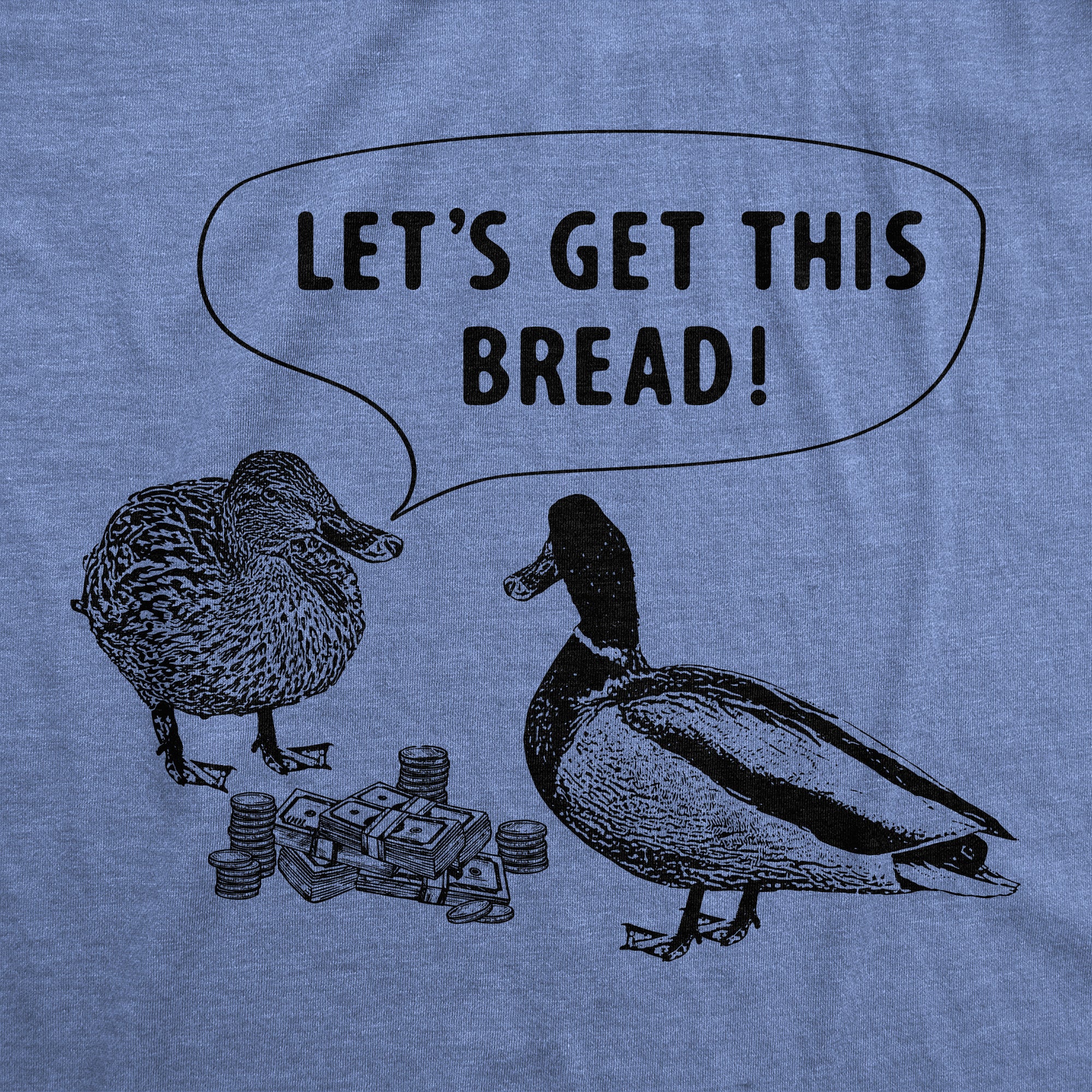 Funny Light Heather Blue - BREAD Lets Get This Bread Mens T Shirt Nerdy animal Sarcastic Tee
