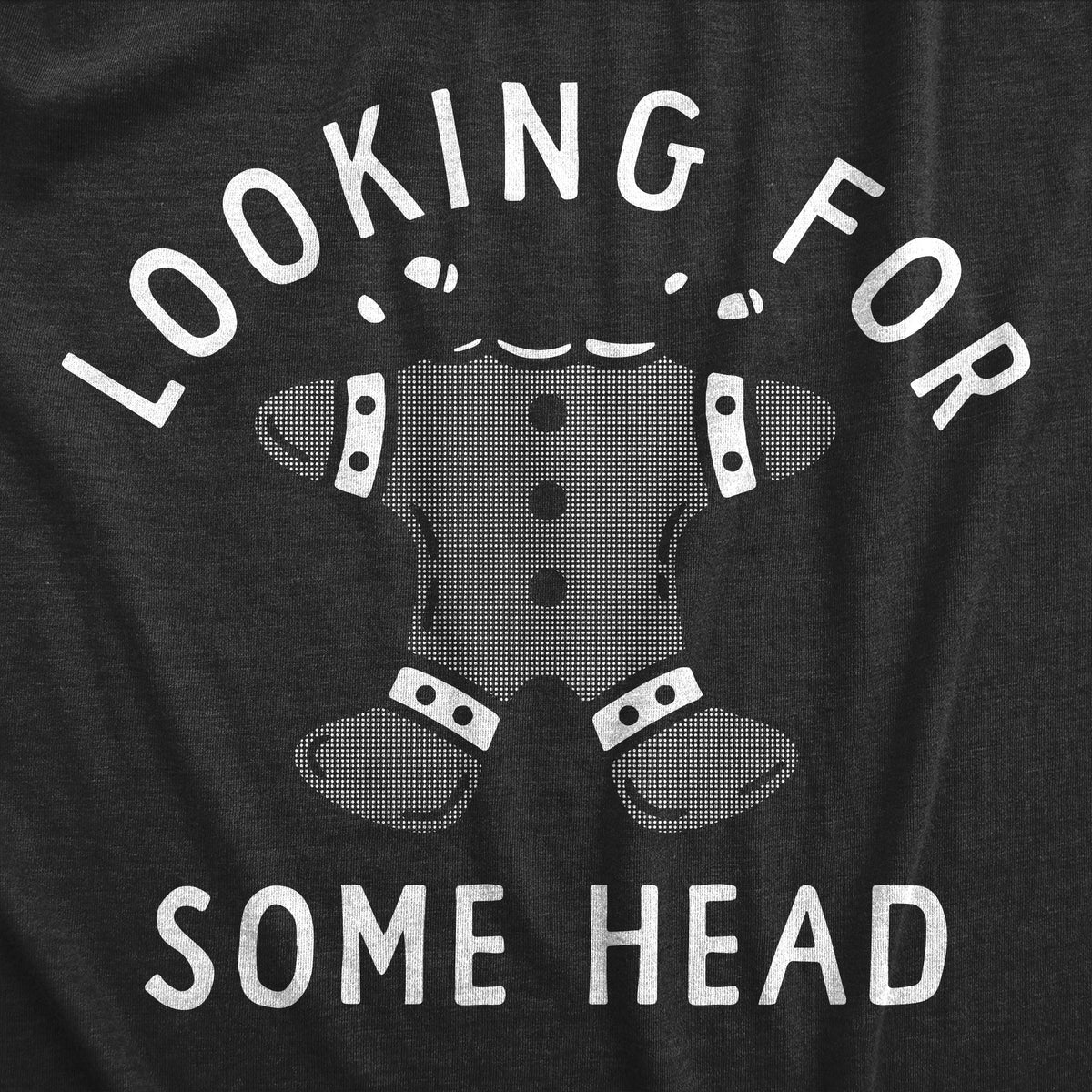 Looking For Some Head Men&#39;s T Shirt