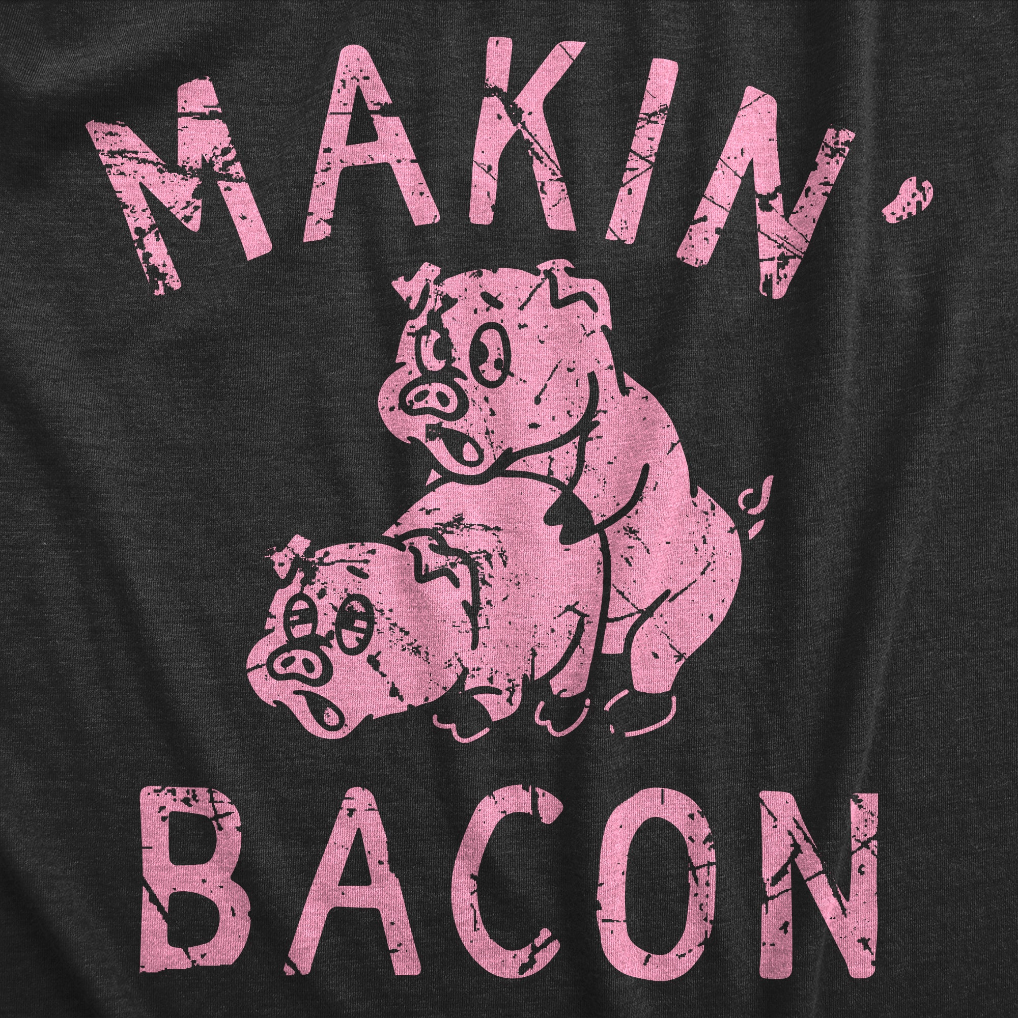 Funny Heather Black - BACON Makin Bacon Mens T Shirt Nerdy sex Food Tee