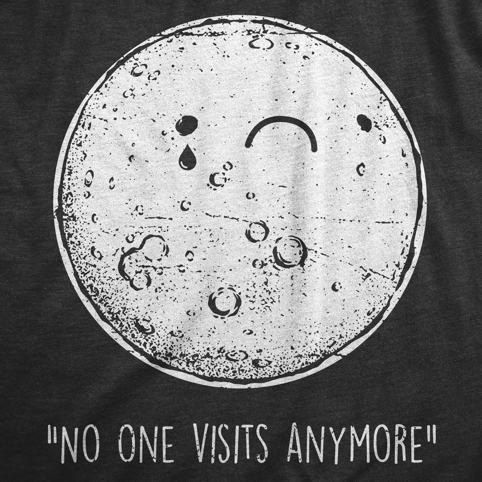 Funny Heather Black - VISITS No One Visits Anymore Womens T Shirt Nerdy Space Tee