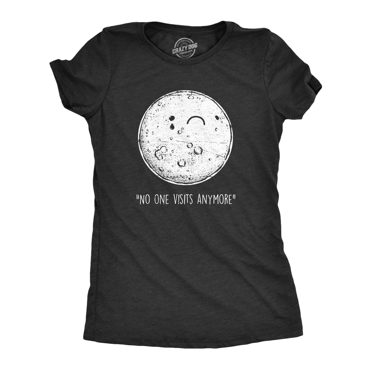 Funny Heather Black - VISITS No One Visits Anymore Womens T Shirt Nerdy Space Tee