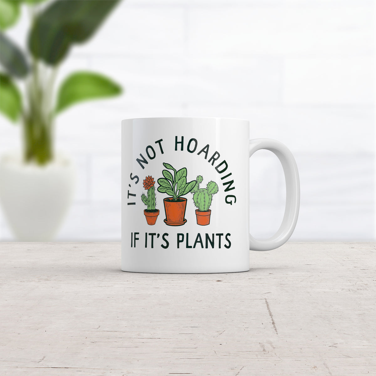 Its Not Hoarding If Its Plants Mug