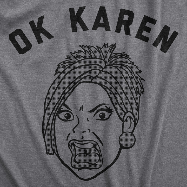 Ok Karen Face Women's T Shirt