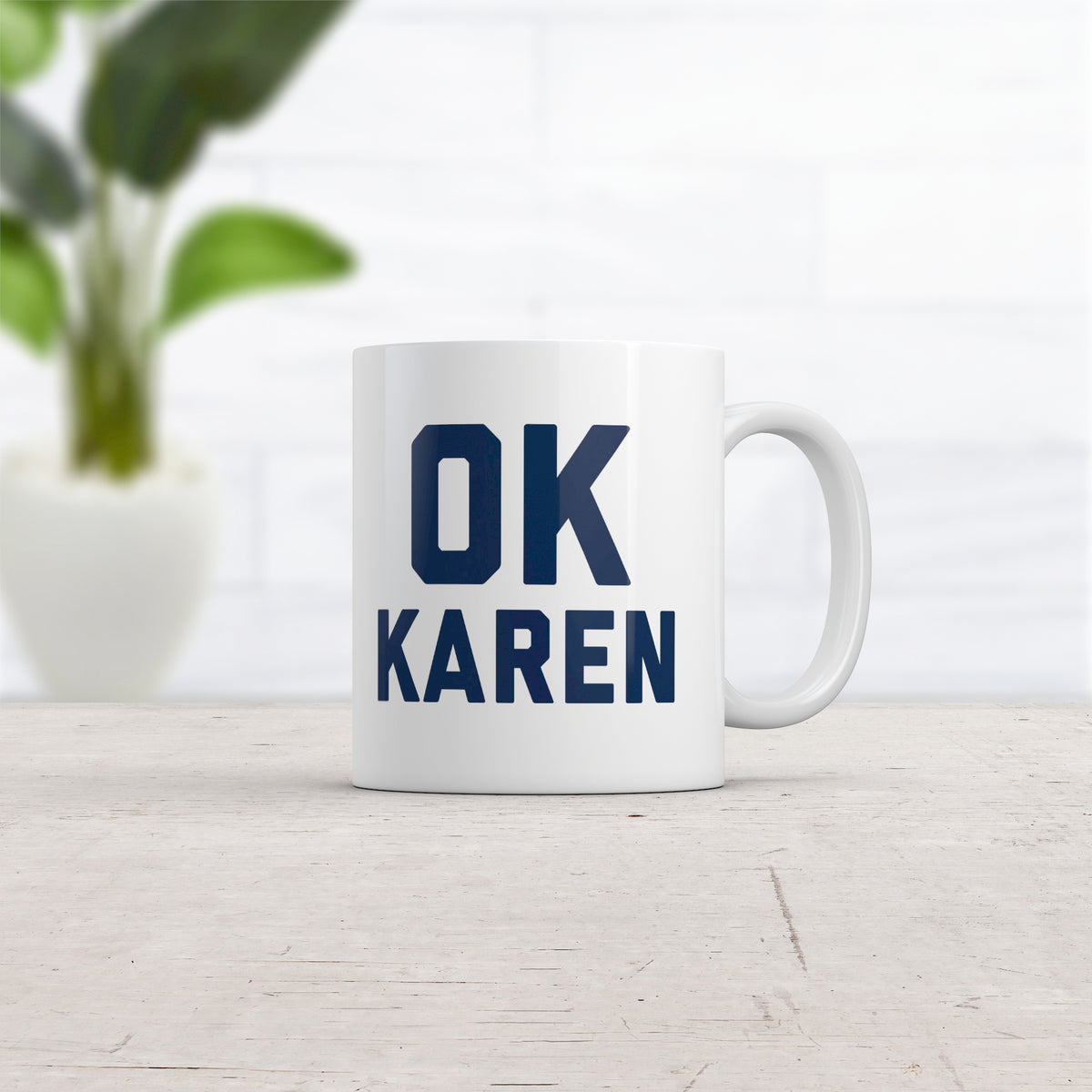 OK Karen Mug