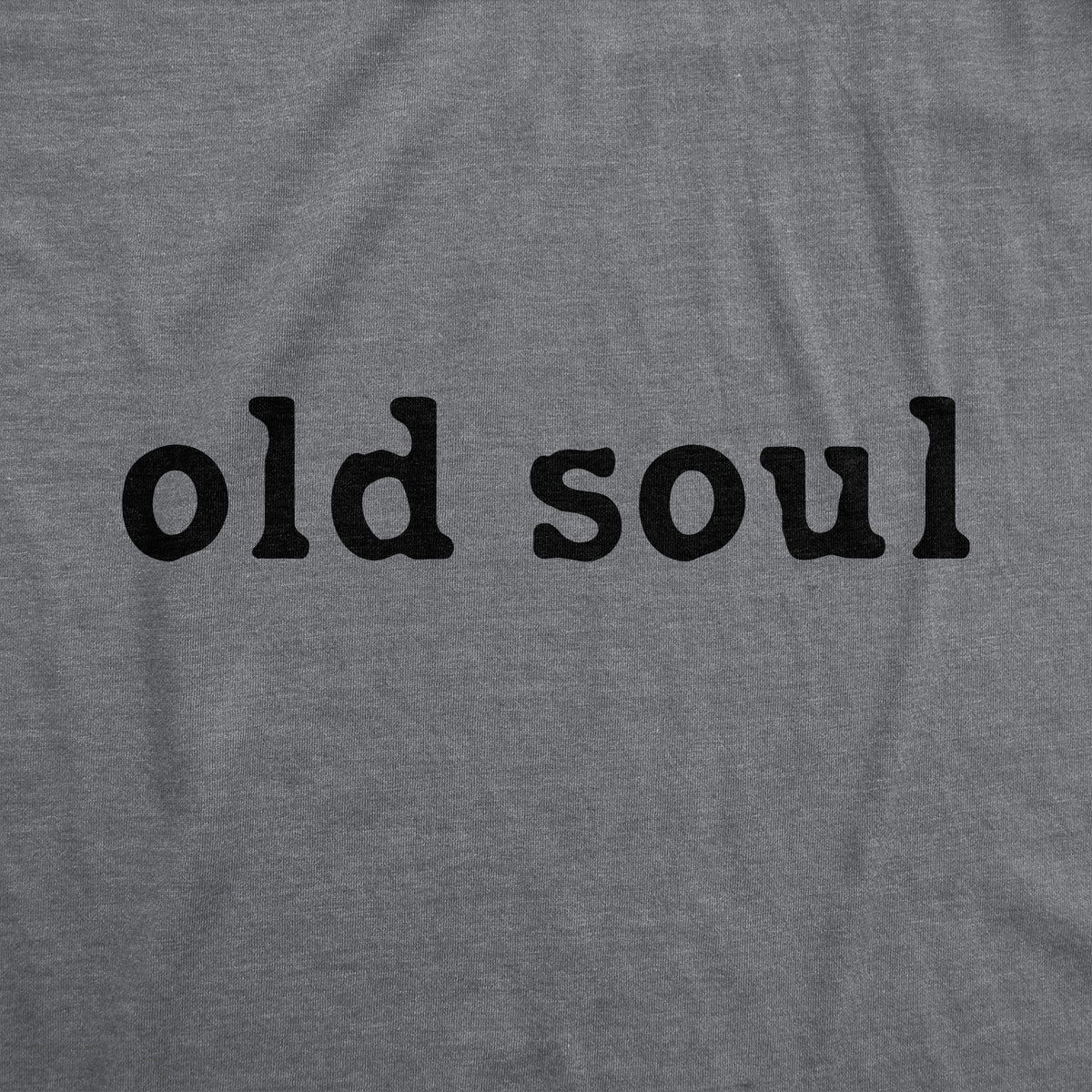 Old Soul Men&#39;s T Shirt