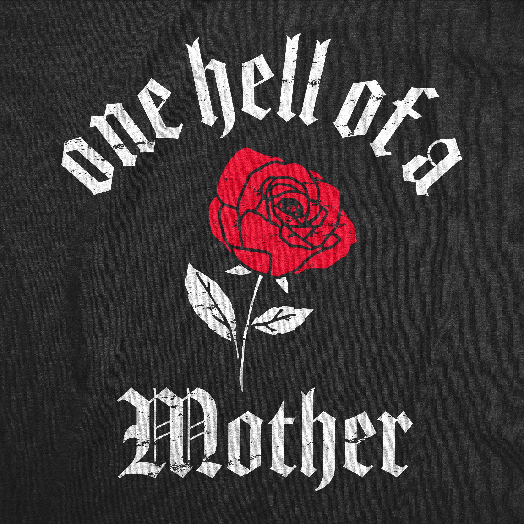 Funny Heather Black - MOTHER One Hell Of A Mother Womens T Shirt Nerdy Mother's Day Tee