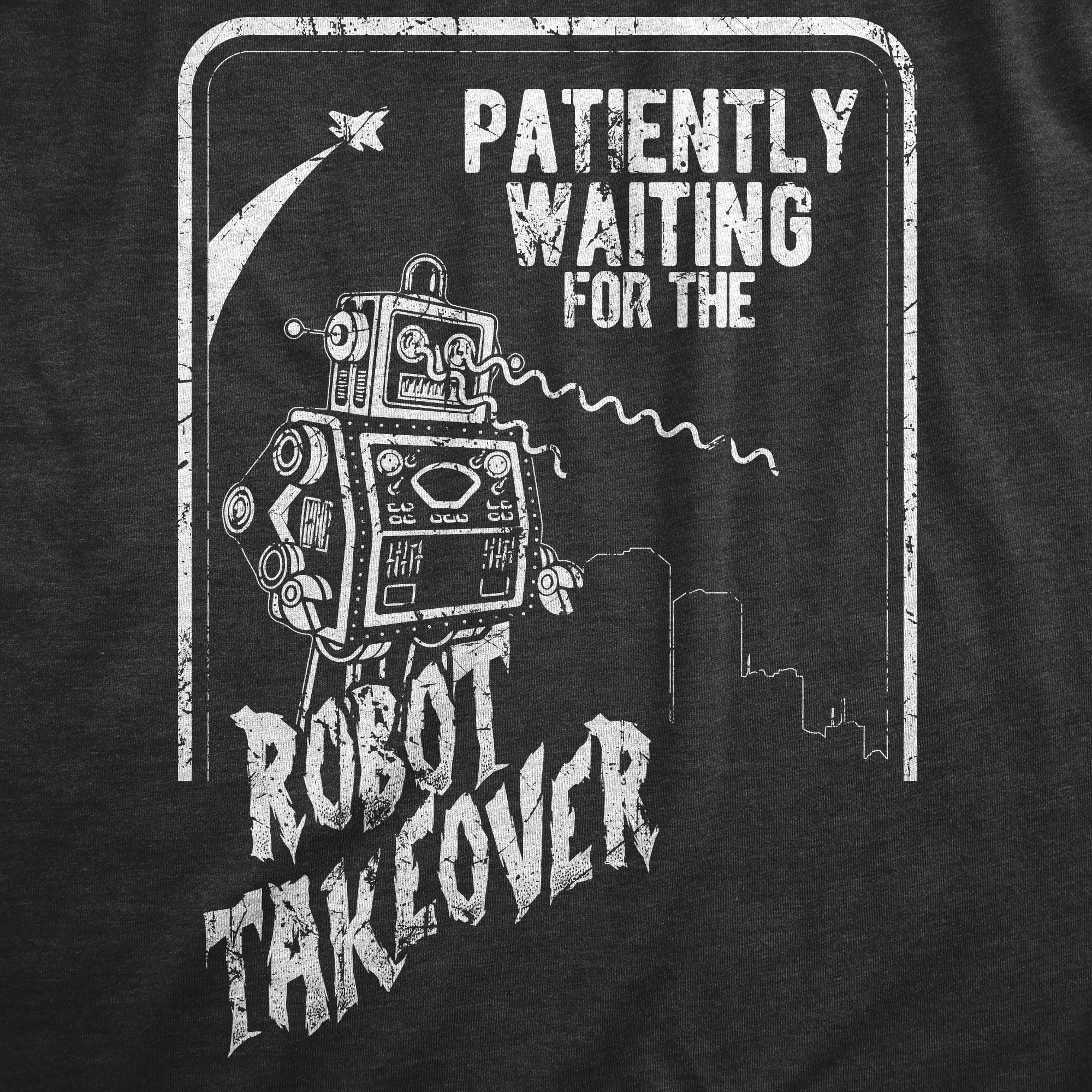 Funny Heather Black - ROBOT Patiently Waiting For The Robot Takeover Womens T Shirt Nerdy Sarcastic Tee
