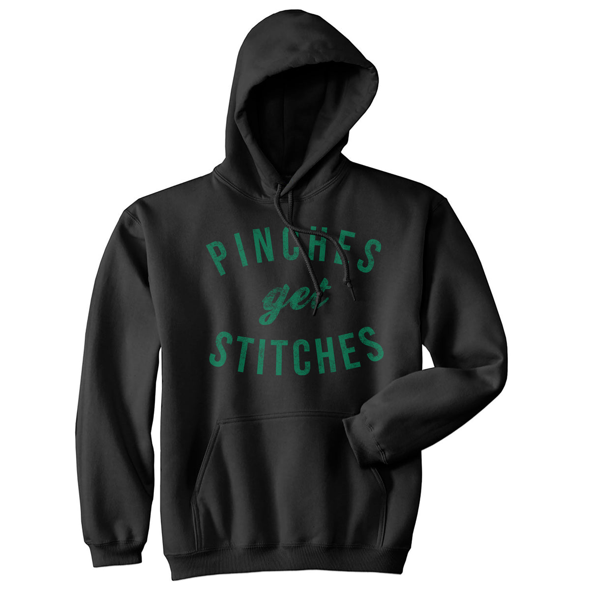 Funny Black - PINCHES Pinches Get Stitches Hoodie Nerdy Saint Patrick&#39;s Day Tee